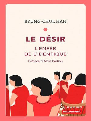 cover image of Le Désir. L'enfer de l'identique